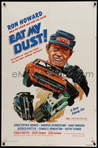 9y259 EAT MY DUST 1sh '76 Ron Howard pops the clutch and tells the world!