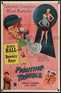 9y305 FIGHTING TROUBLE 1sh '56 Huntz Hall & the Bowery Boys, jeepers creepers what peekers!