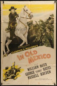 9y404 HOPALONG CASSIDY style A 1sh '46 William Boyd, In Old Mexico!