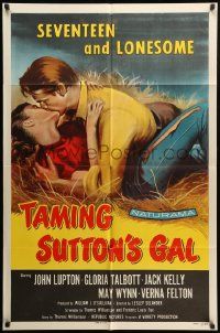 9y867 TAMING SUTTON'S GAL 1sh '57 she's seventeen & lonesome and kissing in the hay!