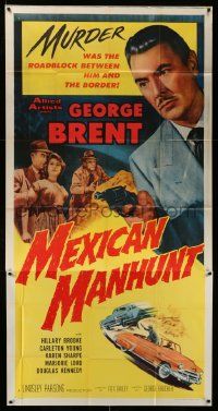 1b736 MEXICAN MANHUNT 3sh '53 cool artwork of George Brent with gun & car chase over the border!