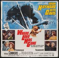 1b112 WHERE LOVE HAS GONE 6sh '64 Susan Hayward, Bette Davis, trashy Harold Robbins!