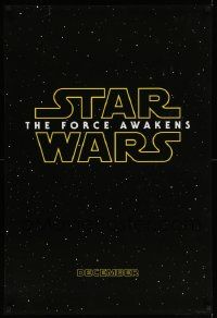 1g025 FORCE AWAKENS teaser DS 1sh '15 Star Wars: Episode VII, J.J. Abrams, classic title design!