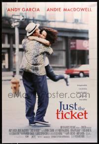 1g507 JUST THE TICKET DS 1sh '99 great image of Andy Garcia and sexiest Andie MacDowell!