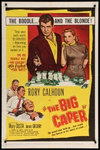 1j086 BIG CAPER 1sh '57 Rory Calhoun & his partners could split the cash, but not the blonde!