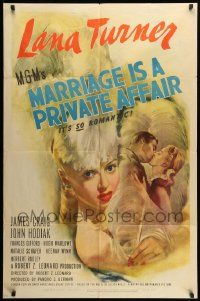 1j578 MARRIAGE IS A PRIVATE AFFAIR 1sh '44 sexy art of beautiful young glamorous Lana Turner!