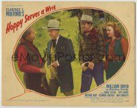 1k749 HOPPY SERVES A WRIT LC '43 William Boyd as Hopalong Cassidy, George Reeves, Jan Christy