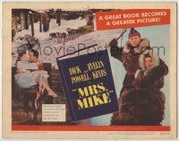 1k337 MRS. MIKE TC '49 Evelyn Keyes fights a million miles of north for Mountie Dick Powell!