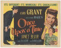 1k381 ONCE UPON A TIME TC '44 Cary Grant, Janet Blair, it's different, whimsical & chucklesome!