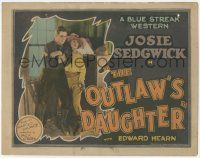 1k385 OUTLAW'S DAUGHTER TC '25 Josie Sedgwick & cowboy Edward Hearn in a Blue Streak Western!