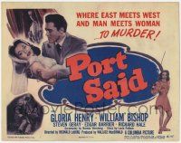 1k406 PORT SAID TC '48 Gloria Henry, Bishop, where East meets West & man meets woman to MURDER!