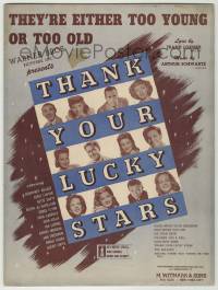1m426 THANK YOUR LUCKY STARS sheet music '43 cast portraits, They're Either Too Young or Too Old!