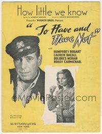 1m434 TO HAVE & HAVE NOT sheet music '44 Humphrey Bogart, Lauren Bacall, How Little We Know!