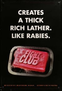 1r609 FIGHT CLUB teaser 1sh '99 Edward Norton & Brad Pitt, creates a rich lather, like rabies!