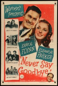 1t579 NEVER SAY GOODBYE 1sh '46 Errol Flynn, Eleanor Parker, Lucile Watson & Forrest Tucker!