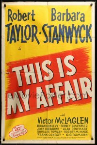 1t865 THIS IS MY AFFAIR 1sh R49 Barbara Stanwyck, Robert Taylor, Victor McLaglen, Donlevy
