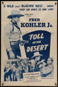 1t884 TOLL OF THE DESERT 1sh R47 Fred Kohler Jr, Betty Mack, Roger Williams in western action!