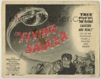 1y066 FLYING SAUCER TC '50 1st movie of the 1950s UFO panic, strange new terror from the unknown!