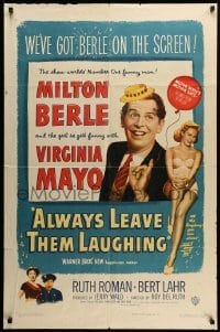 2b026 ALWAYS LEAVE THEM LAUGHING 1sh '49 great romantic image of Milton Berle & Virginia Mayo!