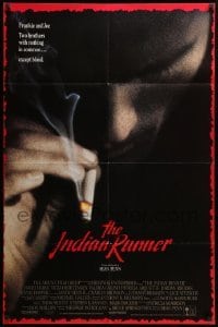 2b387 INDIAN RUNNER 1sh '91 directed by Sean Penn, cool close-up smoking image!