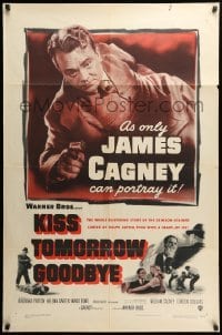 2b446 KISS TOMORROW GOODBYE 1sh '50 artwork of James Cagney hotter than he was in White Heat!