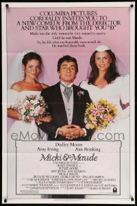 2b577 MICKI & MAUDE 1sh '84 Dudley Moore between brides Amy Irving & Ann Reinking!