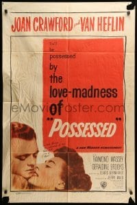 2b681 POSSESSED 1sh '47 great romantic close image of Joan Crawford & Van Heflin!
