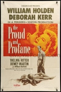 2b692 PROUD & PROFANE 1sh '56 romantic close up of William Holden & Deborah Kerr!