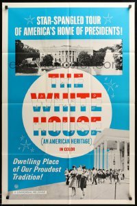 2b970 WHITE HOUSE 1sh '60s tour of home of Presidents, an American heritage!