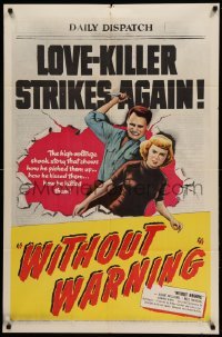 2b977 WITHOUT WARNING 1sh '52 artwork of the Love-Killer about to stab his victim!