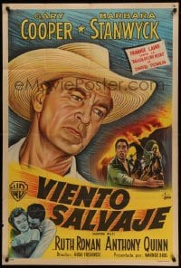 2c199 BLOWING WILD Argentinean '54 different art of Gary Cooper, Barbara Stanwyck & Anthony Quinn!