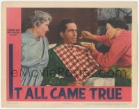 2d326 IT ALL CAME TRUE LC '40 great close image of annoyed Humphrey Bogart being fed in bed, rare!