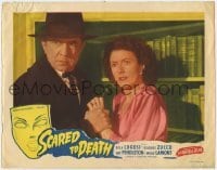 2d570 SCARED TO DEATH LC #8 '47 great close up of Bela Lugosi & scared Molly Lamont!