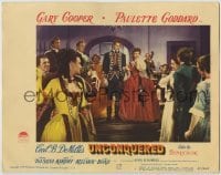 2d697 UNCONQUERED LC #5 '47 great image of Gary Cooper & Paulette Goddard in fancy dress!