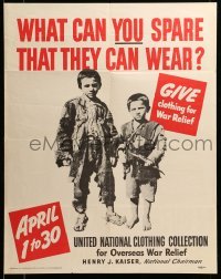 2g084 WHAT CAN YOU SPARE THAT THEY CAN WEAR 22x28 WWII war poster '41 give clothes for War Relief!