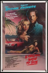 2p014 8 MILLION WAYS TO DIE 1sh '86 Jeff Bridges, Rosanna Arquette, Andy Garcia, Davis art!