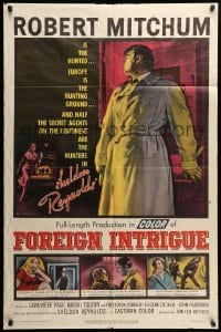 2p281 FOREIGN INTRIGUE 1sh '56 Robert Mitchum is the hunted, secret agents are the hunters!