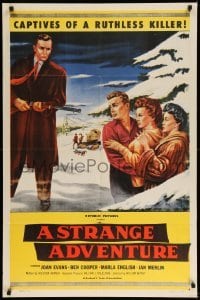 2p812 STRANGE ADVENTURE 1sh '56 they're captives of a ruthless killer in the High Sierras!