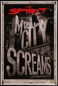 2t824 SPIRIT teaser DS 1sh '08 Frank Miller, Gabriel Macht, my city screams!