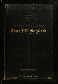 2t896 THERE WILL BE BLOOD teaser DS 1sh '07 P.T. Anderson directed, when ambition meets faith!
