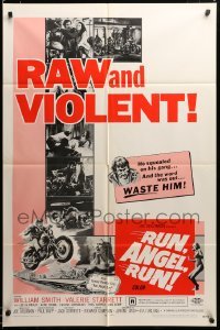 2z312 RUN ANGEL RUN 1sh '69 raw and violent freaked out motorcycle maniacs waste a squealer!