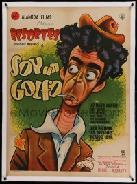 3a074 SOY UN GOLFO linen Mexican poster '55 great Cabral cartoon art of smoking golfer Resortes!