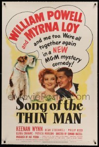 3a404 SONG OF THE THIN MAN linen 1sh '47 William Powell, Myrna Loy, and Asta the dog too!