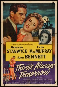 3f881 THERE'S ALWAYS TOMORROW 1sh '56 Fred MacMurray torn between Barbara Stanwyck & Joan Bennett