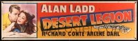 3h078 DESERT LEGION paper banner '53 great close up of Alan Ladd & sexy Arlene Dahl, rare!