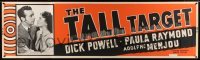 3h097 TALL TARGET paper banner '51 Anthony Mann film noir, Dick Powell & Paula Raymond, rare!