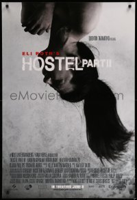3k699 HOSTEL PART II int'l advance 1sh '07 by director Eli Roth, sexy woman in peril!