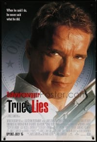 3k966 TRUE LIES style A advance 1sh '94 cool close-up of Arnold Schwarzenegger!