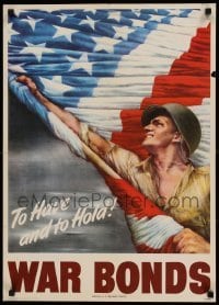 3k161 TO HAVE & TO HOLD WAR BONDS 20x28 WWII war poster '44 striking Guinnell flag & soldier art!
