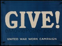 3k117 UNITED WAR WORK CAMPAIGN 20x28 WWI war poster '18 GIVE to help the war effort!